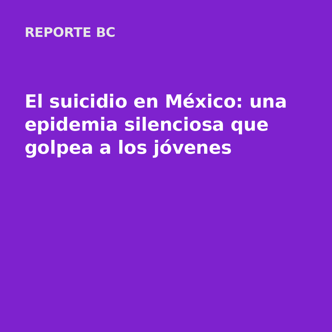 El suicidio en México: una epidemia silenciosa que golpea a los jóvenes