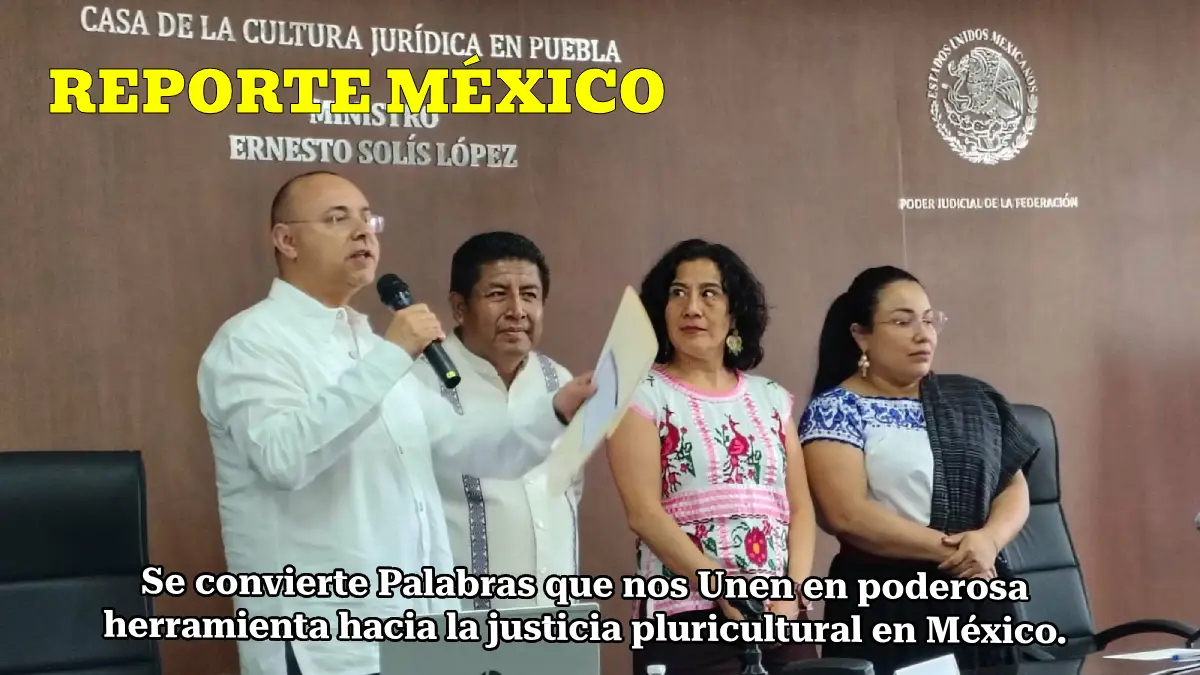 Se convierte Palabras que nos unen en poderosa herramienta hacia la justicia pluricultural en México.