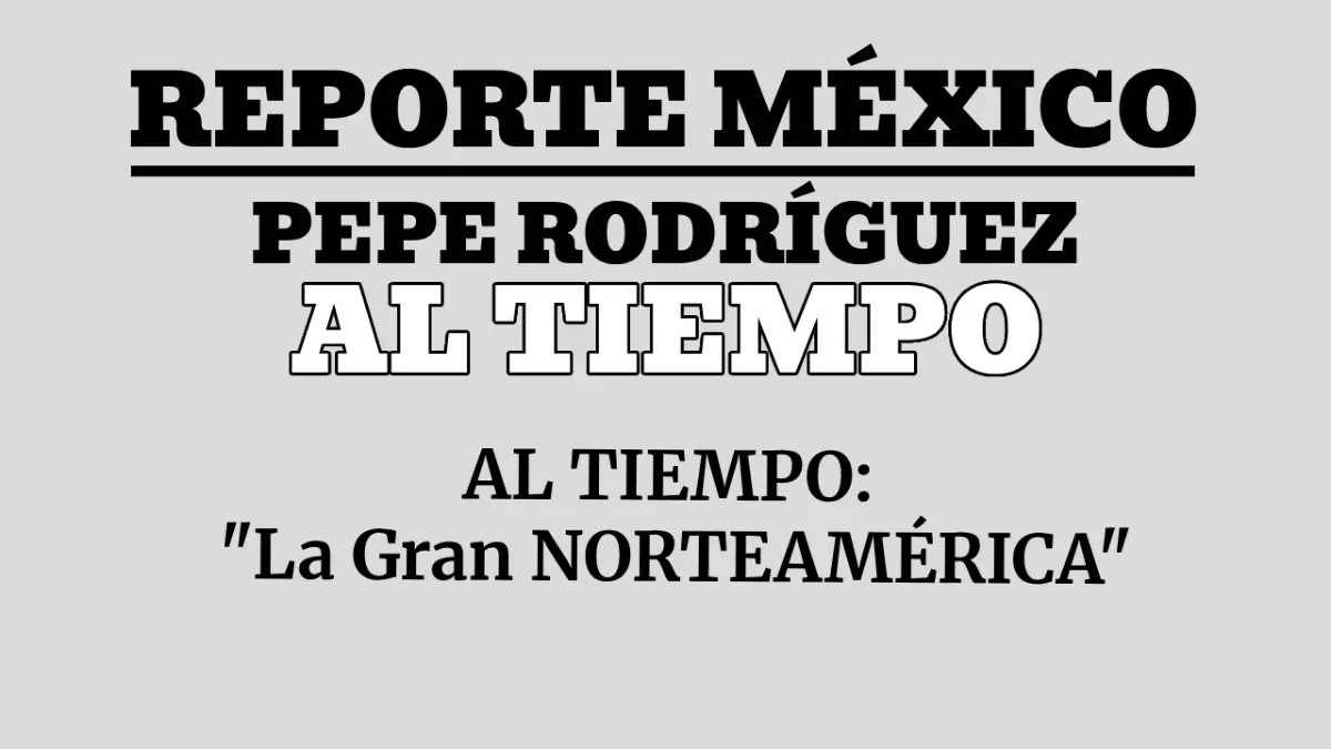 AL TIEMPO: "La Gran NORTEAMÉRICA" 