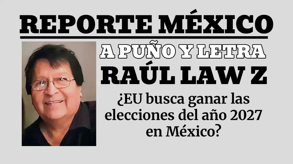 A PUÑO Y LETRA: ¿EU busca ganar las  elecciones del año 2027 en México?