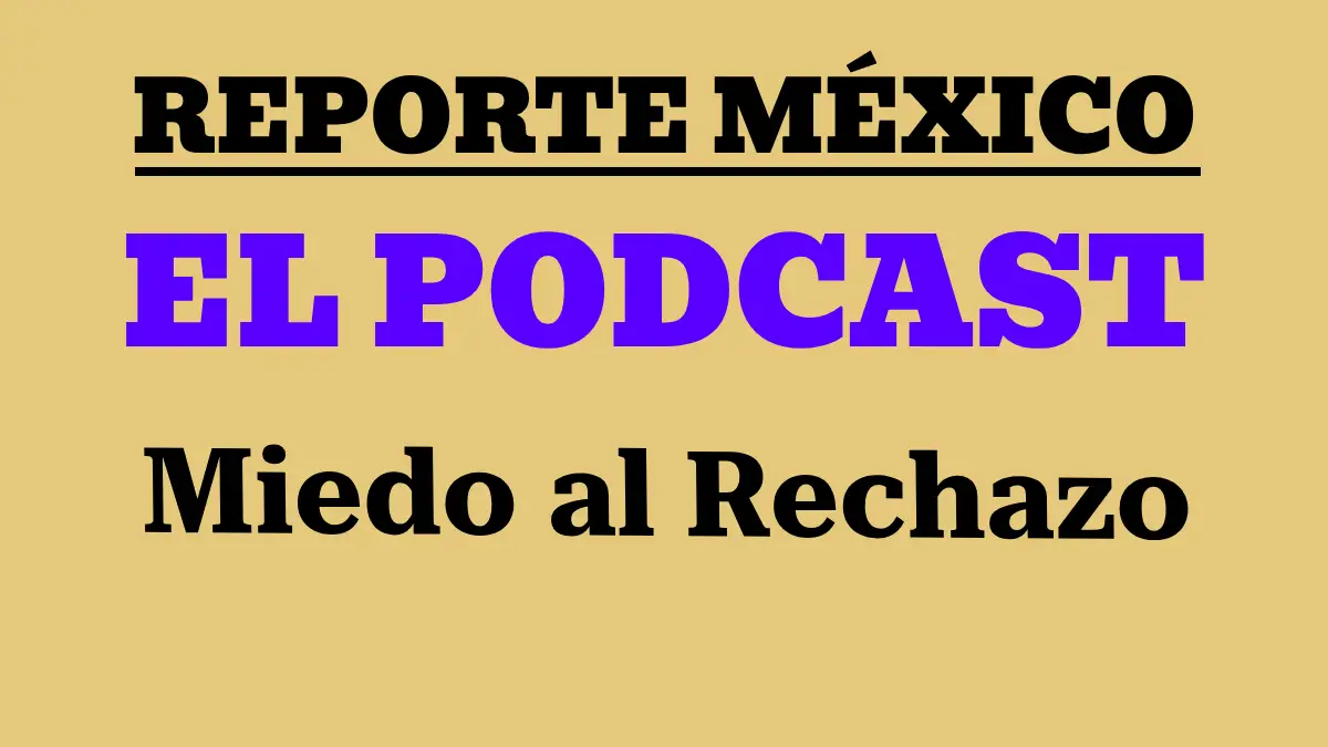 EL PODCATS: MIEDO AL RECHAZO: Cuando una Raíz Ancestral se Convierte en un Trastorno de Ansiedad Moderno