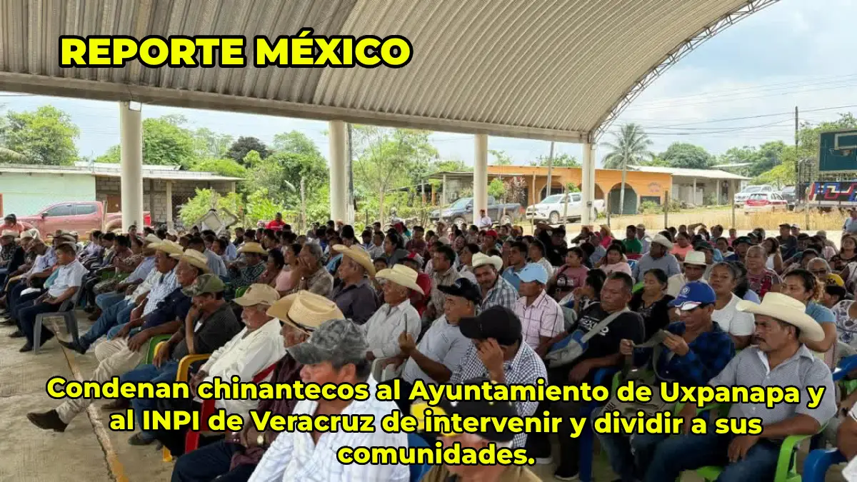 Condenan chinantecos al Ayuntamiento de Uxpanapa y al INPI de Veracruz de intervenir y dividir a sus comunidades.